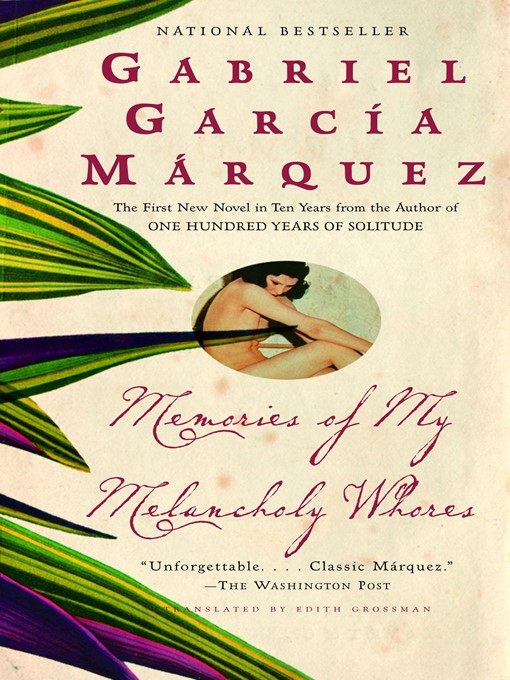 Title details for Memories of My Melancholy Whores by Gabriel García Márquez - Available